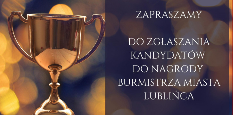 Urząd Miejski w Lublińcu zaprasza do zgłaszania kandydatów do Nagrody Burmistrza Miasta Lublińca w dziedzinie sportu oraz kultury. 